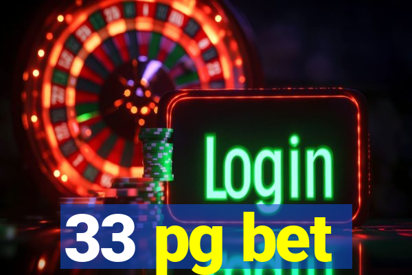 33 pg bet